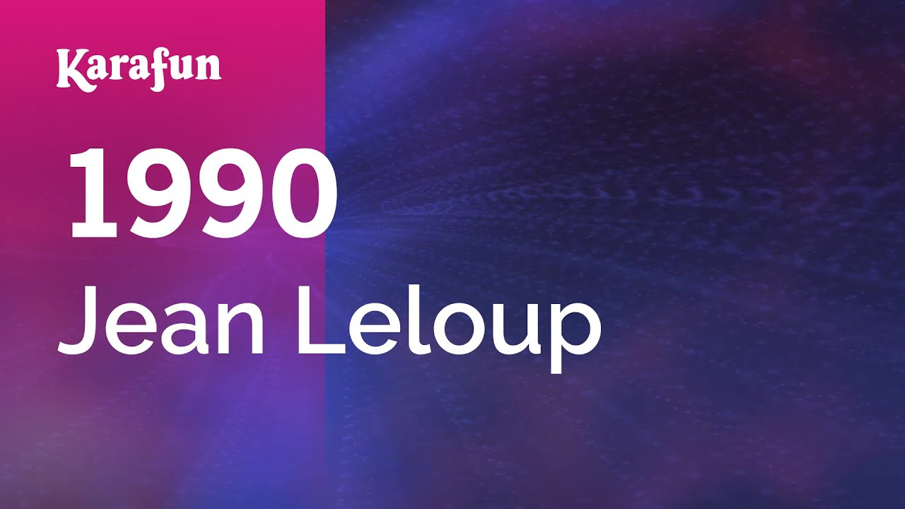 1990 - Jean Leloup | Karaoke Version | KaraFun