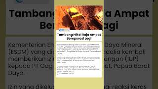 Tambang Nikel PT Gag Beroperasi Lagi, Surga Raja Ampat Terancam Jadi Kuburan