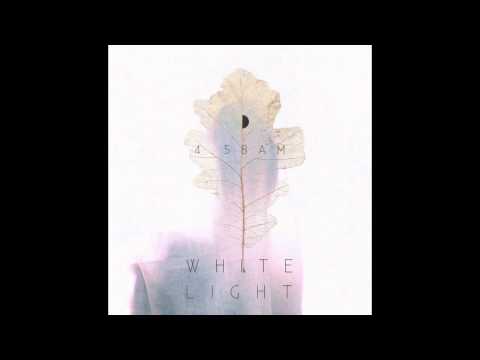 White Light - 4.58 AM