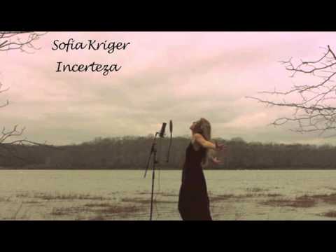 Sofia Kriger - Incerteza