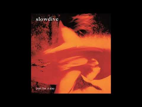 Slowdive - Just For a Day(1991)(Dreamwave)(Shoegaze)(Surreal)