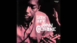 John Coltrane - I Hear a Rhapsody