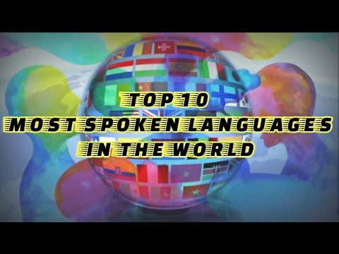 Top 10 most spoken languages in the world- दुनिया मे सबसे ज्यादा बोली जानेवाली १० भाषाए |