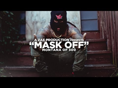 Montana Of 300 - Mask Off [REMIX] Shot By @AZaeProduction