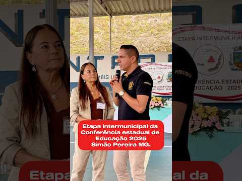 Conferência intermunicipal da Educação de MG, Cidade Simão Pereira.