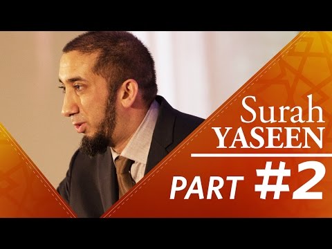 A Perfect Messenger (Surah Yasin) - Nouman Ali Khan - Part 2