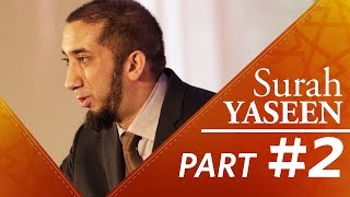 A Perfect Messenger (Surah Yasin) - Nouman Ali Khan - Part 2