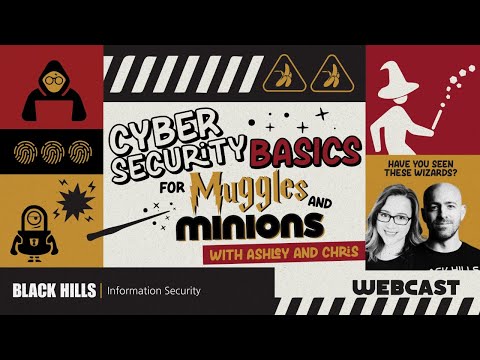 Cyber Security Basics for Muggles & Minions with Ashley and Chris