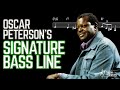 This Is Oscar Peterson S Signature Bass Line