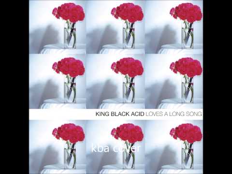 King Black Acid - Colorado - Loves a Long Song (Cavity Search Records/Mazinga Records)