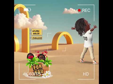 ATUMIK WALEO  - FOR YOU ft CHIKUZEE  ( visualizer )
