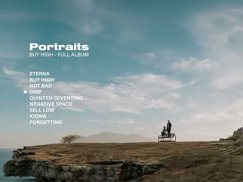 Portraits - Buy High (Full Album Stream)