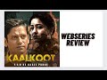 Kaalkoot Webseries Review