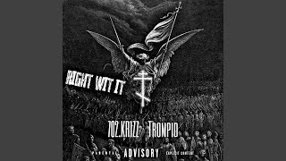 Right wit it (feat. Trompid)