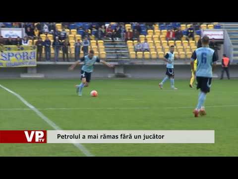 Petrolul a mai rămas fără un jucător