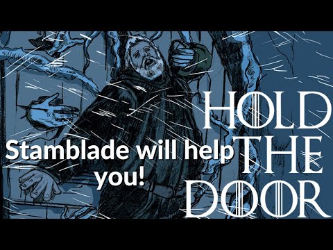 Hold the Door! Stamblade is stroooong!