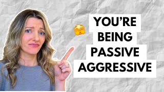 Are you passive aggressive? (Guide for PEOPLE-PLEASERS)