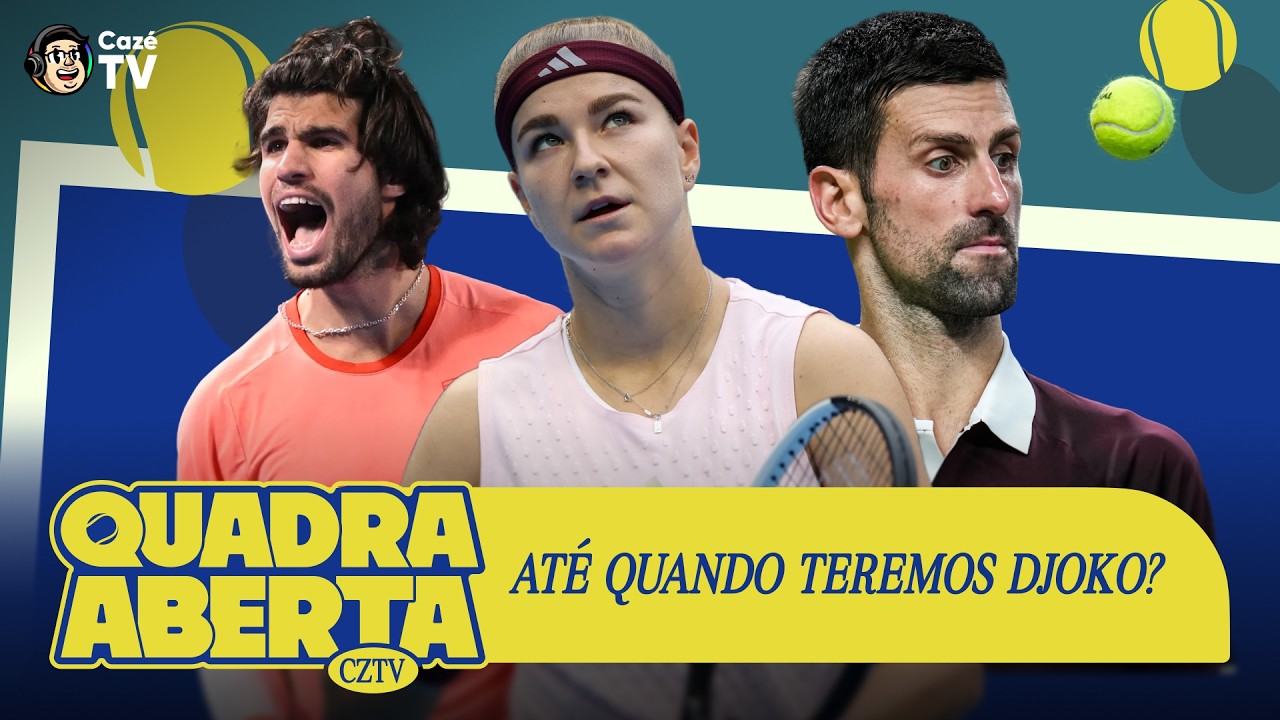 A EVOLUÇÃO DO TÊNIS FEMININO E ATÉ ONDE VAI DJOKOVIC? | QUADRA ABERTA