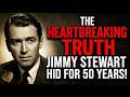 JIMMY STEWART S FINAL SECRET REVEALED AFTER DECADES