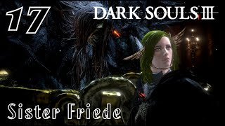 魔術は赤子の実況ソロ攻略(修道女フリーデ・黒い炎のフリーデ)【実況 DARKSOULS3 ダクソ3】#17(概要欄に時間乗せてます)