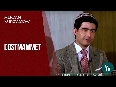 Merdan Nurgylyjow - Dostmammet | 2019