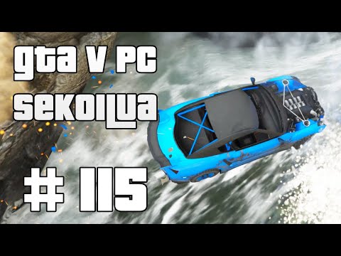Virran viemänä! -  GTA V PC Sekoilua | Osa 115