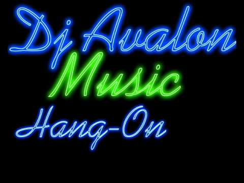 Dj Avalon Music Hang-On CC-K edit August 2012