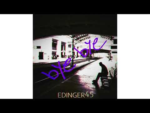 Edinger45 - Bye Bye (prod. SCRD)