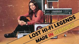Five German Hi-Fi Legends That Disappeared