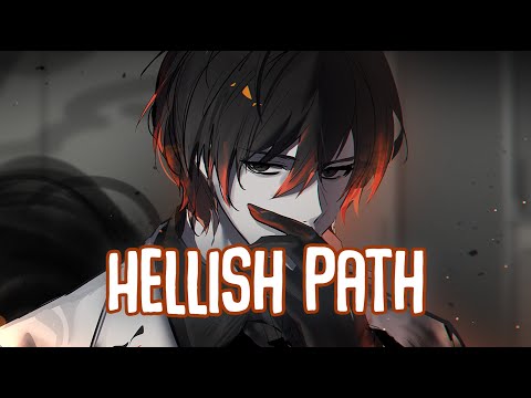 「Nightcore」→ Hellish Path (Lyrics) by MUNN