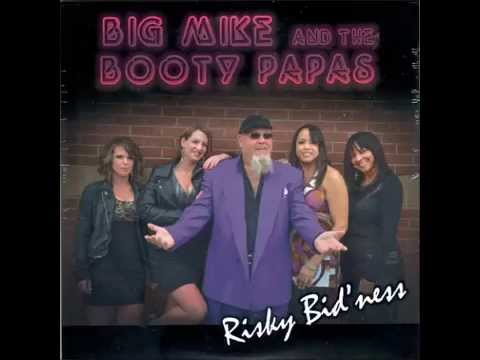 Big Mike & The Booty Papas - Rather Go Blind