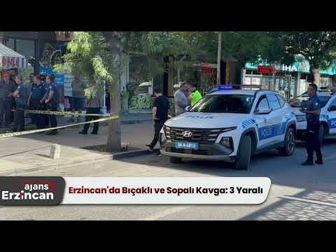 Erzincan'da Bıçaklı ve Sopalı Kavga: 3 Yaralı