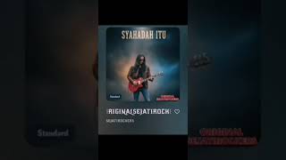 Download lagu SYAHADAH ITU(ORIGINALSEJATIROCKER)  mp3