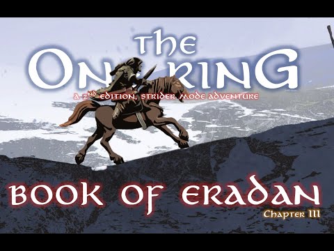 Book of Eradan Chapter 3 - THE ONE RING 2e - Strider (Solo) Mode Adventure
