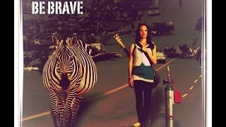 Be Brave Official Lyric Video- Chloe Temtchine- On iTunes and Spotify
