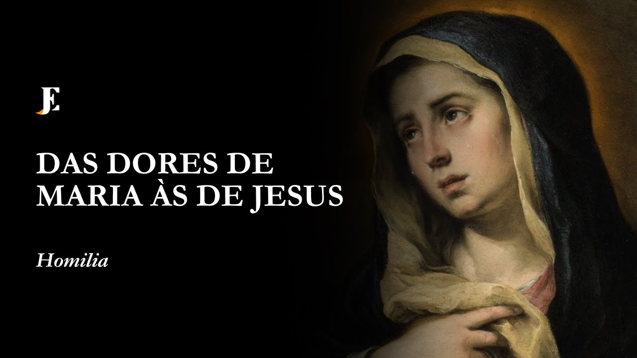 DAS DORES DE MARIA ÀS DE JESUS — Homilia — São Gabriel da Virgem Dolorosa (2025)