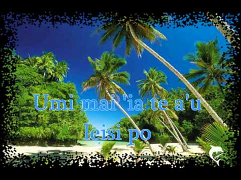 Umi mai 'ia te a'u leisi po