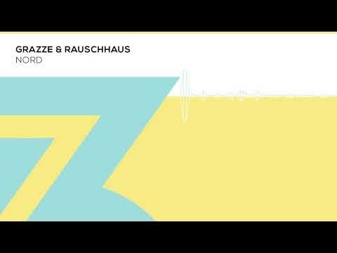 GRAZZE & Rauschhaus - Nord (Zerothree Exclusive)