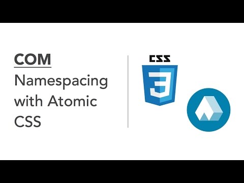 COM Namespacing with Atomic CSS - Organising CSS