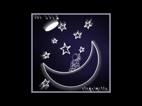 Lil Xtra - Singularity