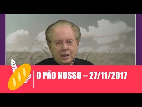 O Pão Nosso - 27/11/2017