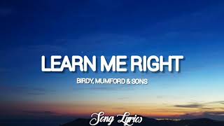 Birdy, Mumford &amp; Sons - Learn Me Right ( Lyrics ) 🎵