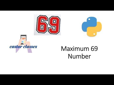 Maximum 69 Number Python Castor Classes
