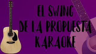 El Swing De La Propuesta (INSTRUMENTAL/Karaoke Acústico) Manuel Medrano