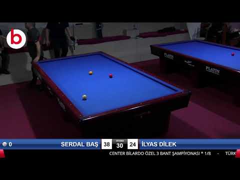 SERDAL BAŞ & İLYAS DİLEK Bilardo Maçı - CENTER BİLARDO ÖZEL 3 BANT ŞAMPİYONASI-1/8