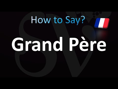 How to Pronounce ''Grand-père'' Correctly! (Grand Father) in French