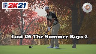 PGA Tour 2K21 - Last Of The Summer Rays 2 - Course Review and Playthrough