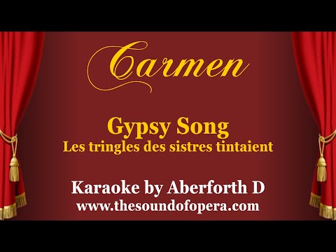 CARMEN KARAOKE 13 - Les tringles des sistres tintaient (Gypsy song) | Aberforth D