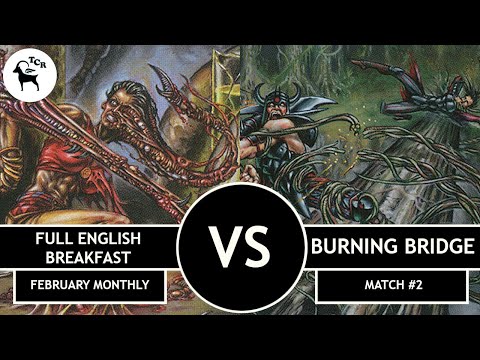 Full English Breakfast vs Burning Bridge - Premodern Monthly Open February 2022 Match #2
