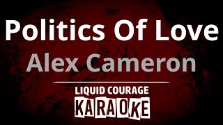 Alex Cameron - Politics Of Love [KARAOKE]